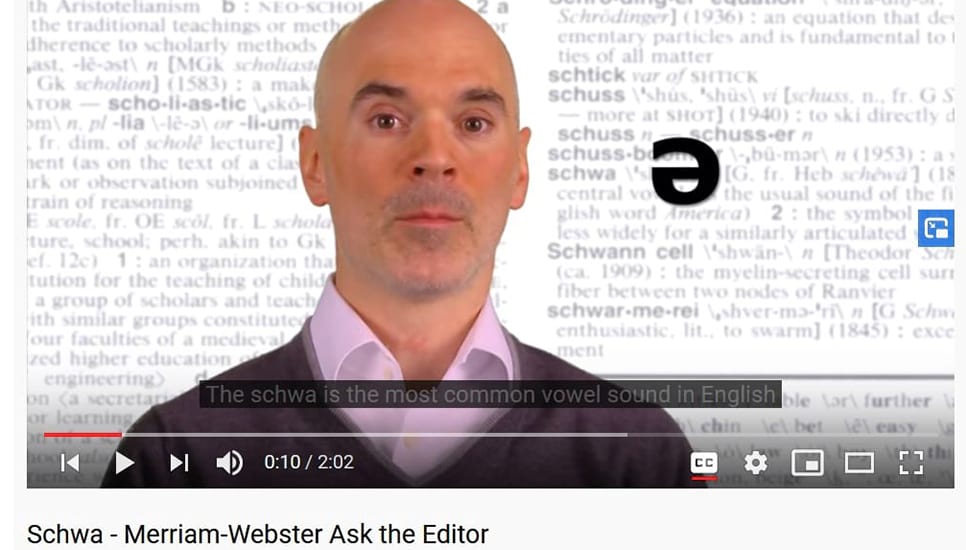 Merriam-Webster Ask the Editor video on the schwa